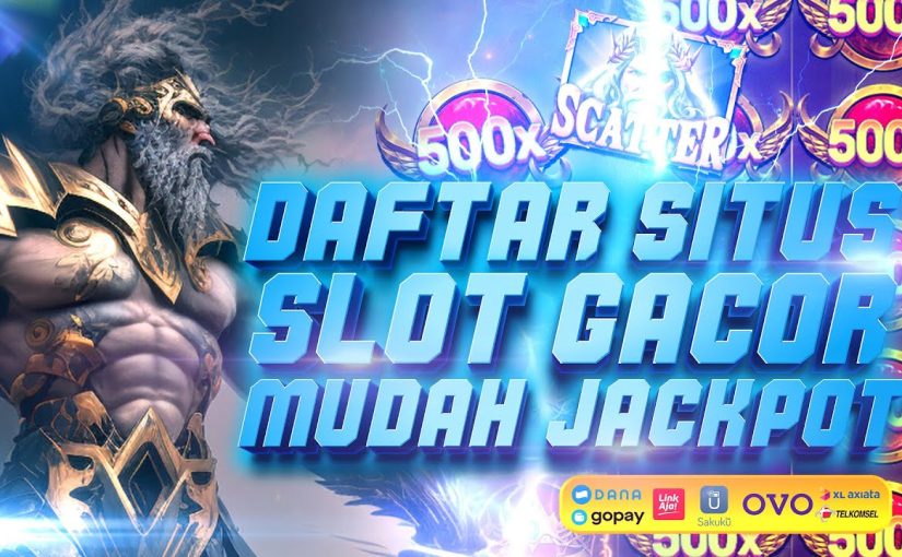Daftar Situs Slot Gacor Online Gampang Menang Jackpot Terbesar Hari Ini